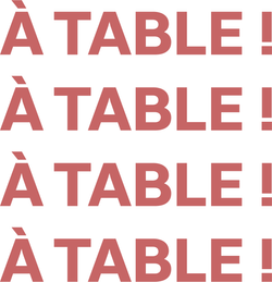 À table !